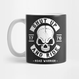 BIKER - SHUT UP AND RIDE - MOTORCYCLE GANG Mug